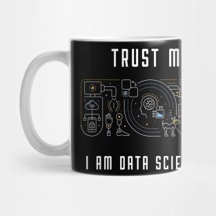 TRUST ME I AM DATA SCIENTIST Mug